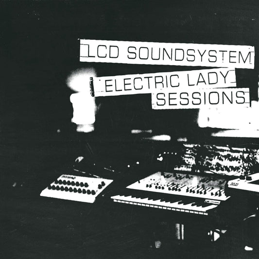 Lcd Soundsystem - Electric Lady Sessions