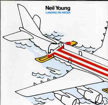 Young, Neil - Landing On Water.