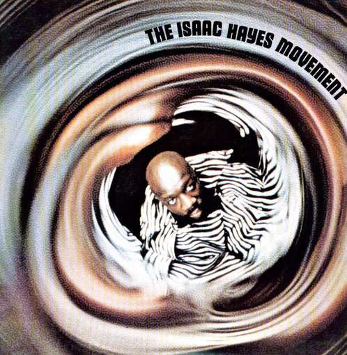 Hayes, Isaac - The Isaac Hayes Movement