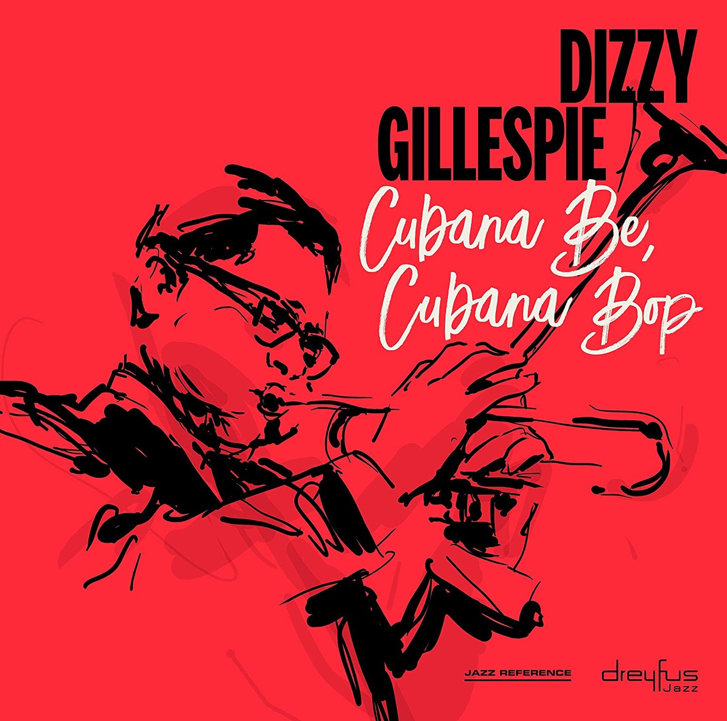 Gillespie, Dizzy - Cubana Be, Cubana Bop