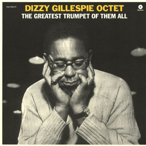 Gillespie, Dizzy Octet - Greatest Trumpet Of Them All