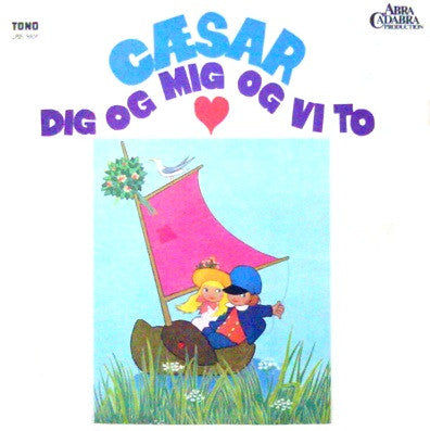 Cæsar - Dig Og Mig Og Vi To.