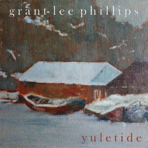 Phillips, Grant Lee - Yuletide