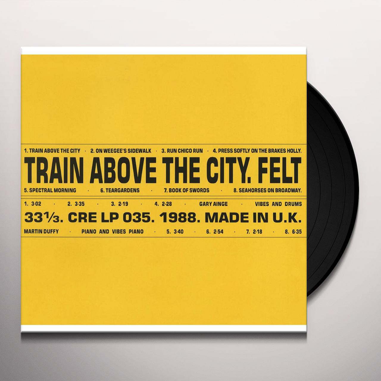 Felt -  Train Above The City