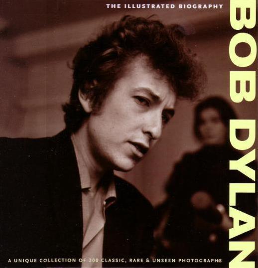 Dylan, Bob - Illustrated Biography