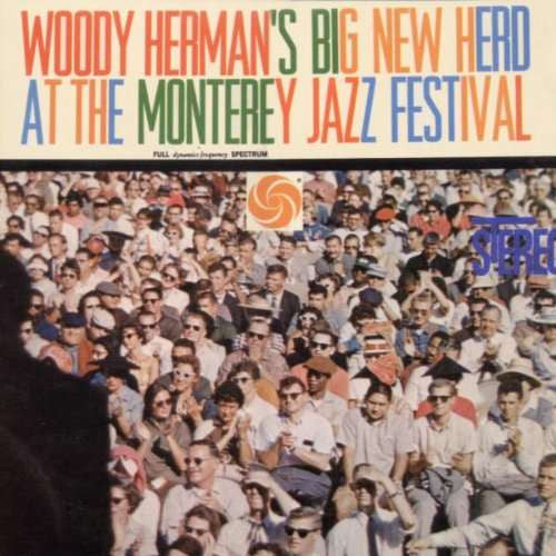 Herman's, Woody Big New Herd - At The Monterey Jazz Festival