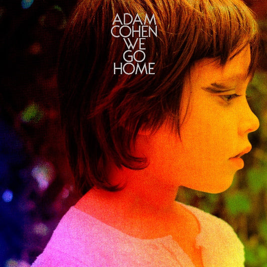Cohen, Adam - We Go Home