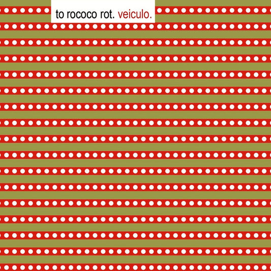 To Rococo Rot - Veiculo