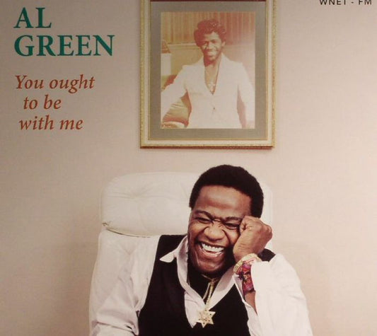 Green, Al - You Ought To Be With Me