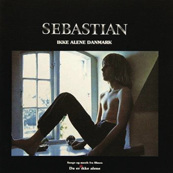 Sebastian - Ikke Alene Danmark