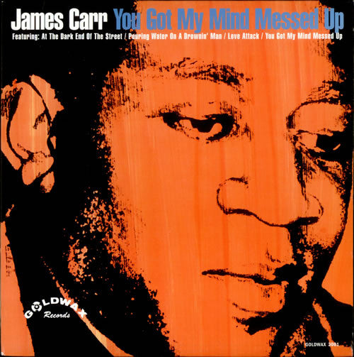 Carr, James - You Got My Mind Messed Up