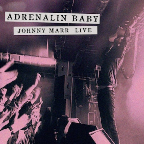Marr, Johnny - Adrenaline Baby - Live
