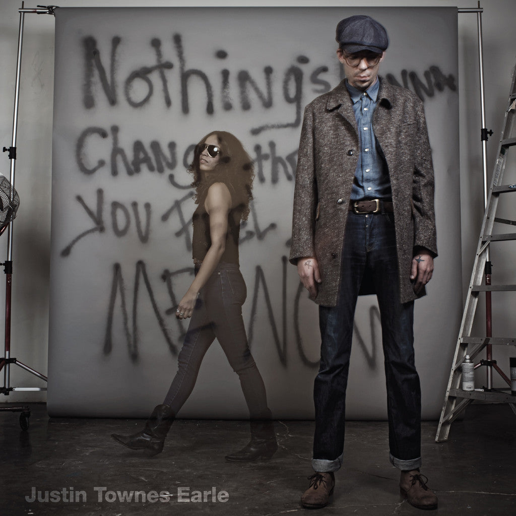 Earle, Justin Townes - Nothing's Gonna Change the Way You Feel About Me Now