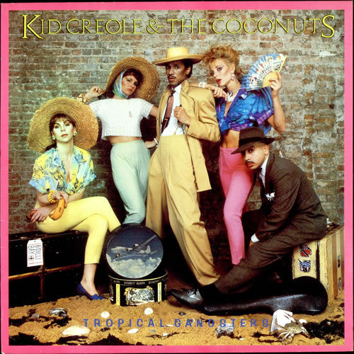 Kid Creole & The Coconuts ‎– Tropical Gangsters