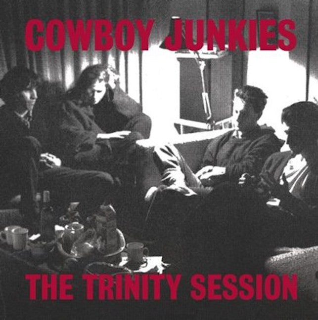 Cowboy Junkies - Trinity Session