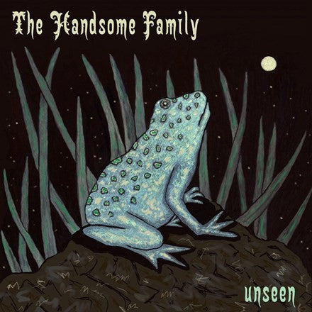 Handsome Family - Unseen