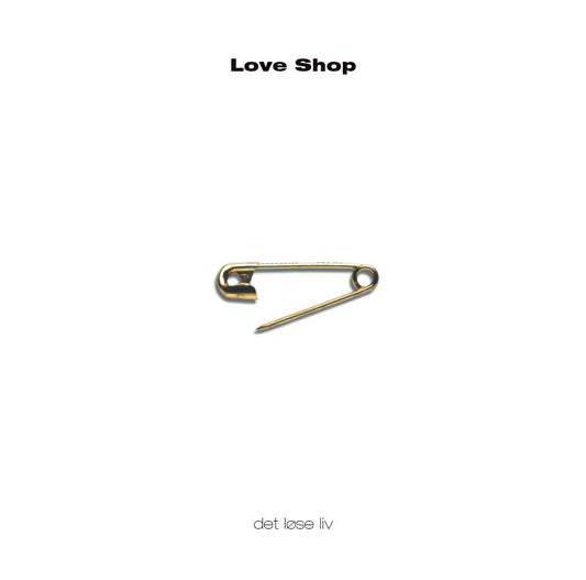Love Shop - Det Løse Liv