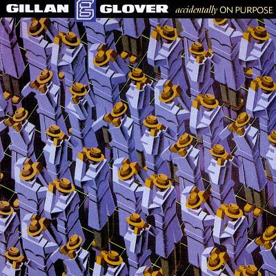 Gillan, Ian/Roger Glover - Accidentally On Purpose