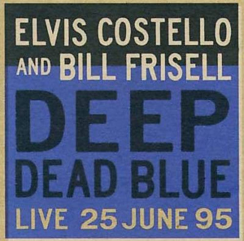 Costello, Elvis - Deep Dead Blue-Live At Meltdown