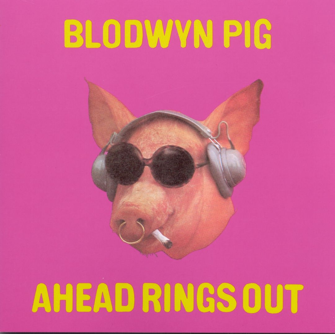 Blodwyn Pig ‎– Ahead Rings Out