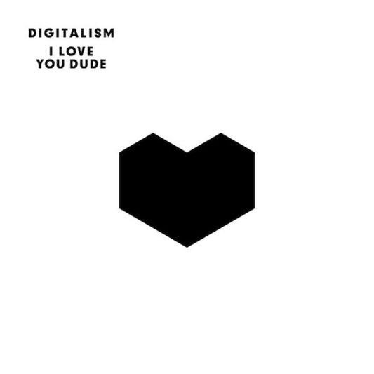 Digitalism - I Love You, Dude