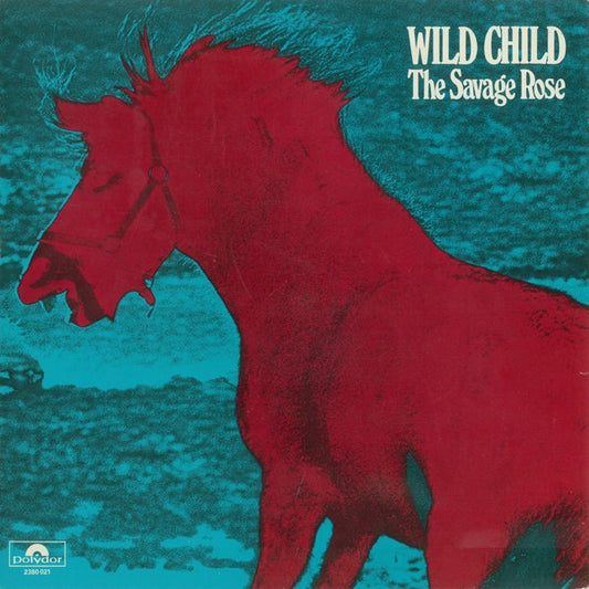Savage Rose - Wild Child