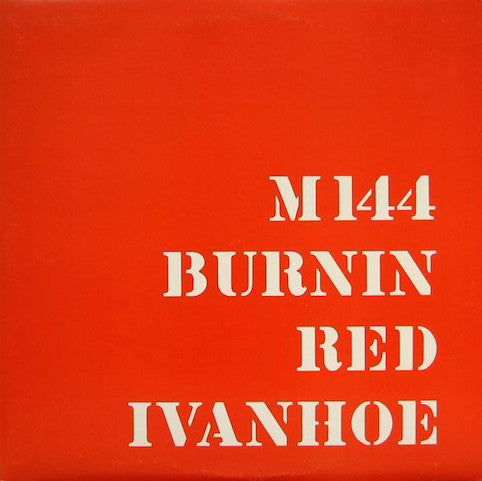 Burnin Red Ivanhoe ‎– M144