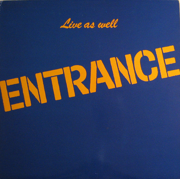 Entrance ‎– Live As Well