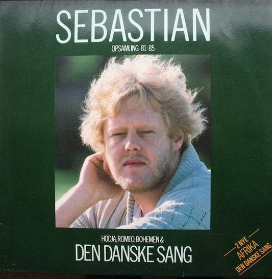 Sebastian - Den Danske Sang - Opsamling '81 - '85