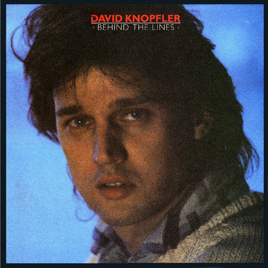 Knopfler, David ‎– Behind The Lines