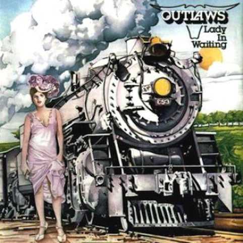 Outlaws -  Lady In Waiting