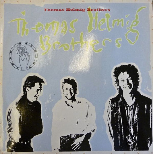 Thomas Helmig Brothers ‎– Kære Maskine
