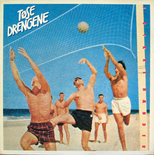 Tøsedrengene ‎– I Sikre Hænder