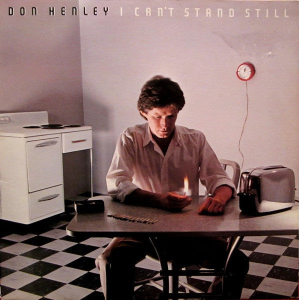 Henley, Don - I Can't Stand Still