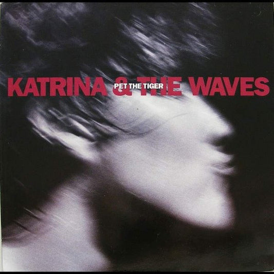 Katrina & The Waves ‎– Pet The Tiger