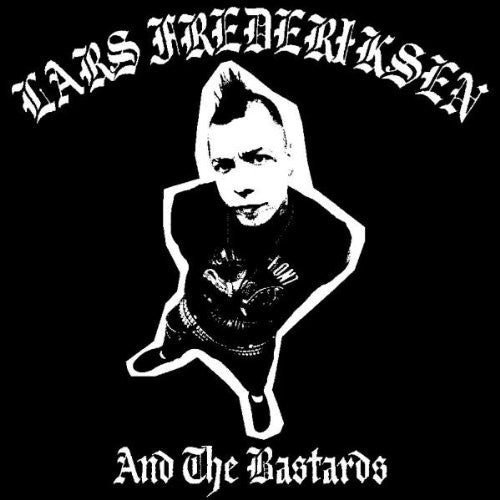 Lars Frederiksen And The Bastards ‎– Lars Frederiksen And The Bastards