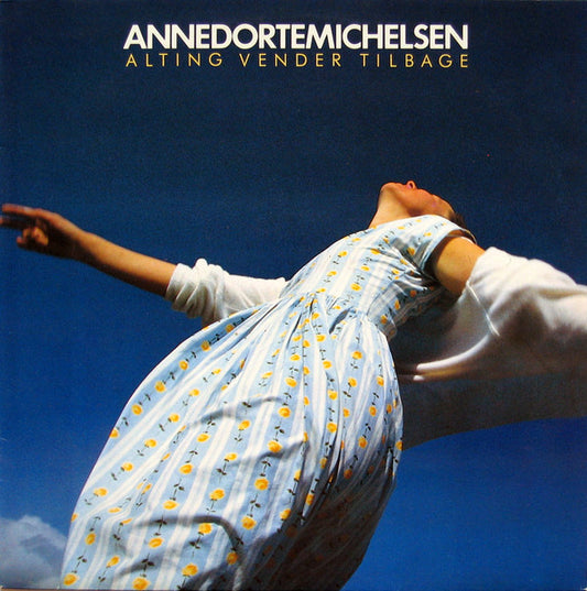 Michelsen, Anne Dorte ‎– Alting Vender Tilbage
