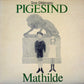Mathilde – Pigesind