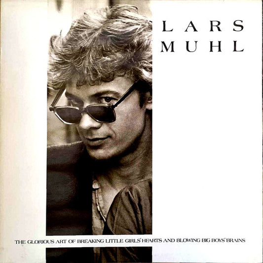 Muhl, Lars  ‎– The Glorius Art Of Breaking Little Girls' Heart And Blowing Big Boys' Brains