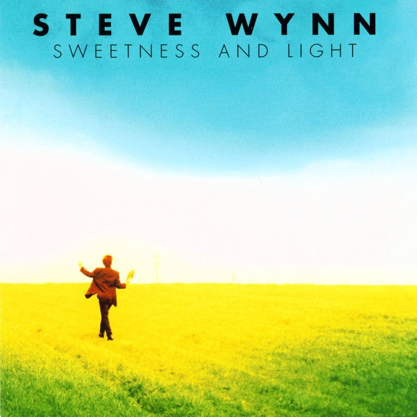 Wynn, Steve - Sweetness And Light