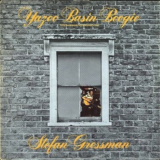 Grossman, Stefan - Yazoo Basin Boogie