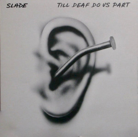 Slade ‎– Till Deaf Do Us Part