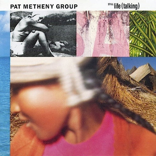 Pat Metheny Group -  Still Life (Talking)