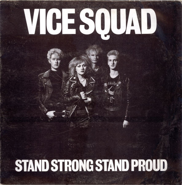 Vice Squad ‎– Stand Strong Stand Proud