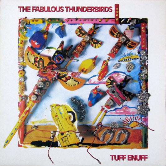 Fabulous Thunderbirds - Tuff Enuff