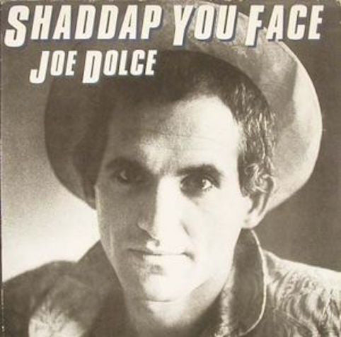 Dolce, Joe ‎– Shaddap You Face