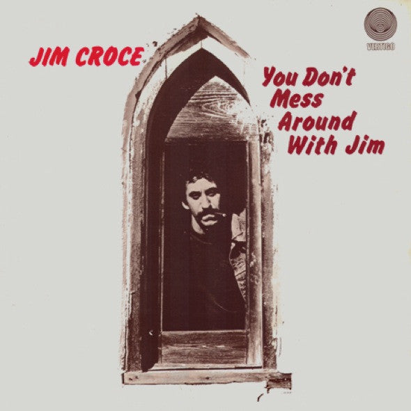 Croce, Jim - You Don't Mess Around With Jim