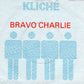 Kliche ‎– Bravo Charlie