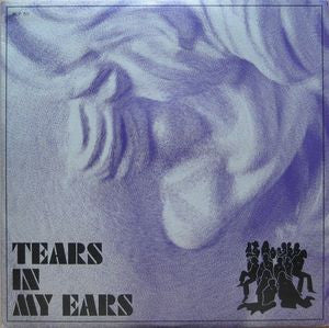 Tears ‎– In My Ears