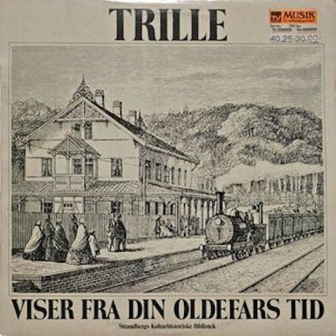 Trille ‎– Viser Fra Din Oldefars Tid
